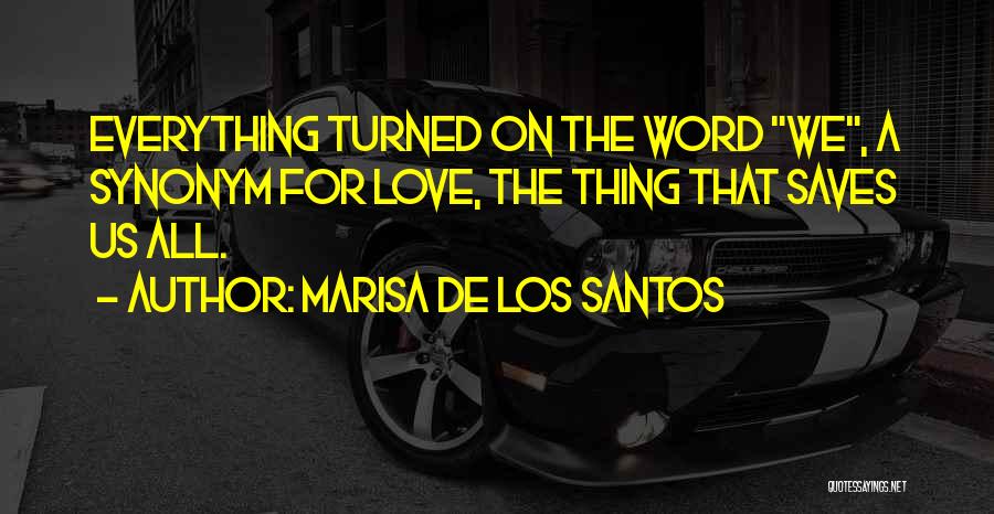 Marisa De Los Santos Quotes 547455