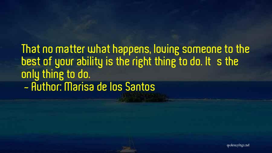 Marisa De Los Santos Quotes 852915