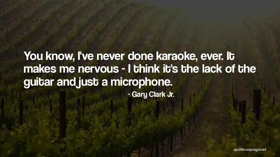 Marisela Escobedo Quotes By Gary Clark Jr. Marisela Escobedo Quotes By Gary Clark Jr.