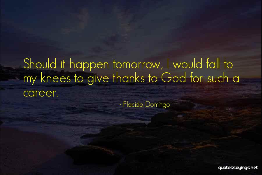 Marisela Escobedo Quotes By Placido Domingo Marisela Escobedo Quotes By Placido Domingo