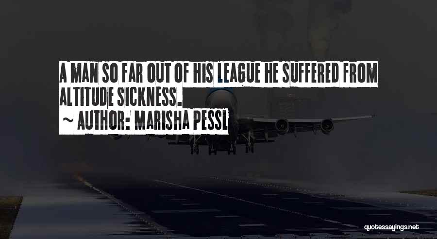 Marisha Pessl Quotes 1069994
