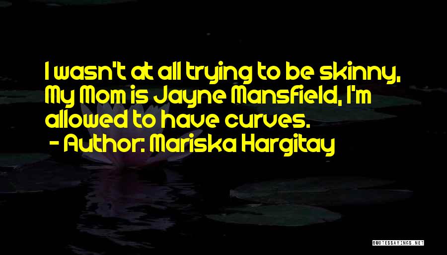 Mariska Hargitay Quotes 1130108