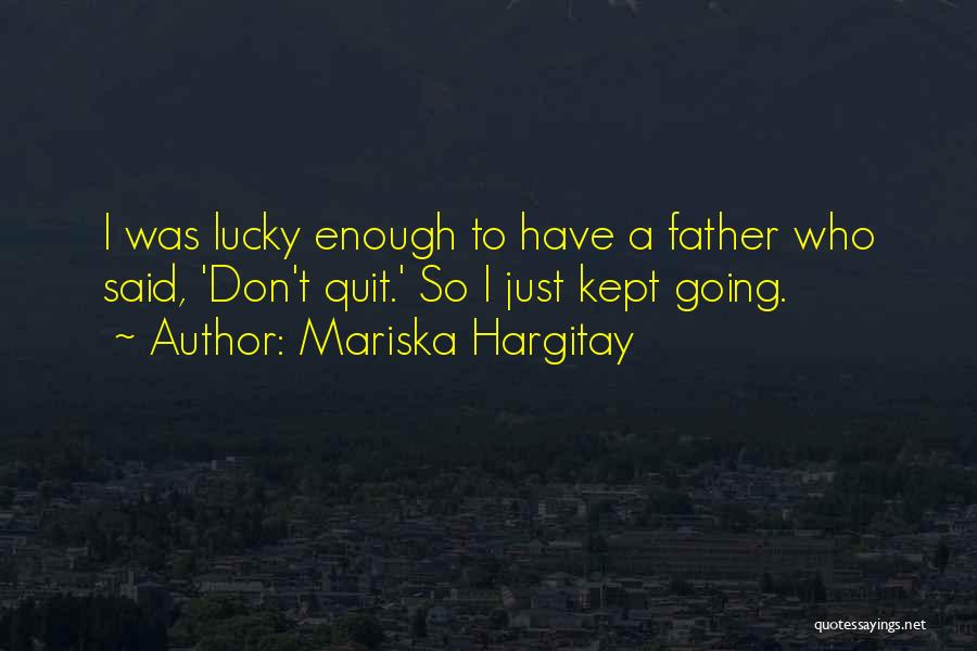 Mariska Hargitay Quotes 1484104