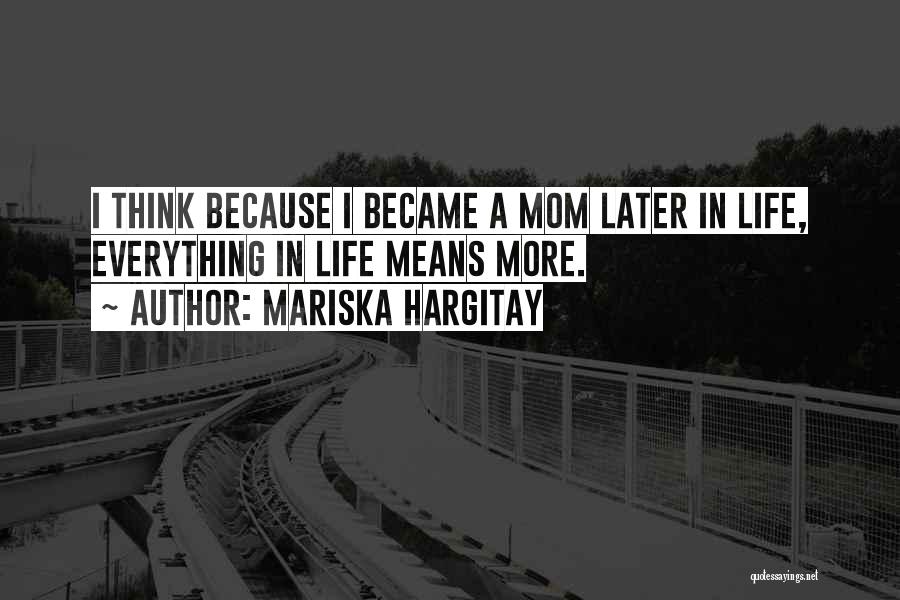 Mariska Hargitay Quotes 2214047