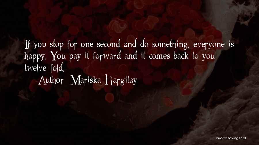 Mariska Hargitay Quotes 919503