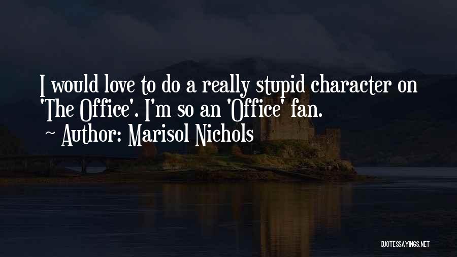 Marisol Nichols Quotes 1541141