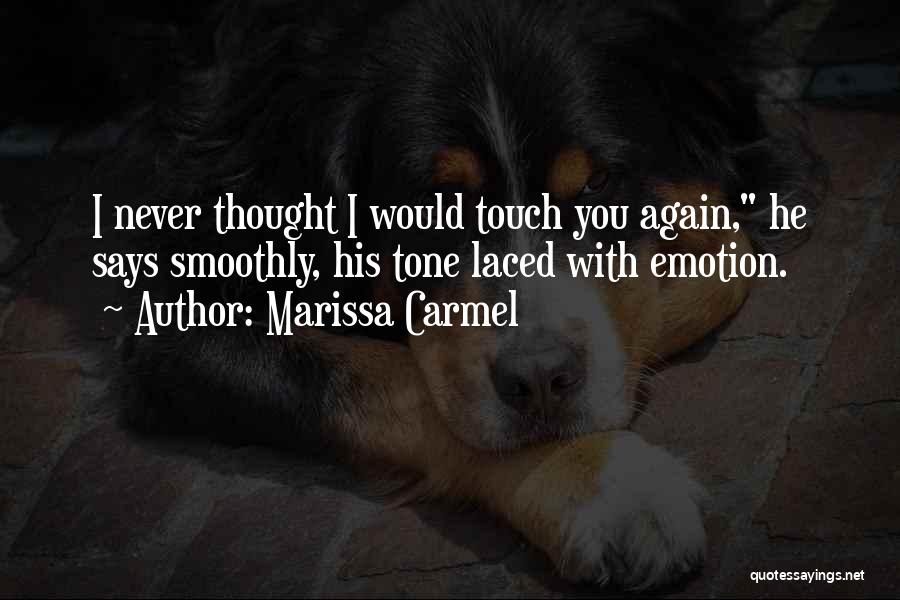 Marissa Carmel Quotes 1631211