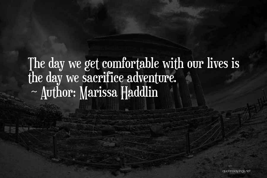Marissa Haddlin Quotes 501691