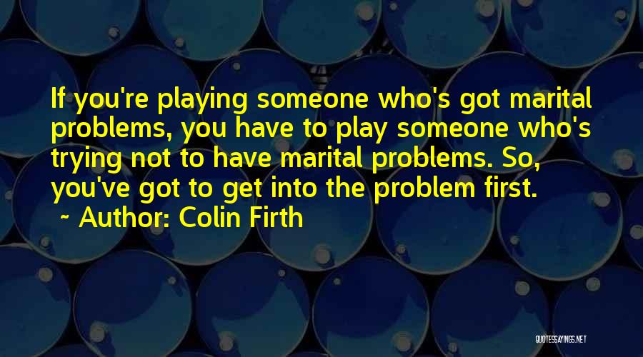 Marital Quotes By Colin Firth