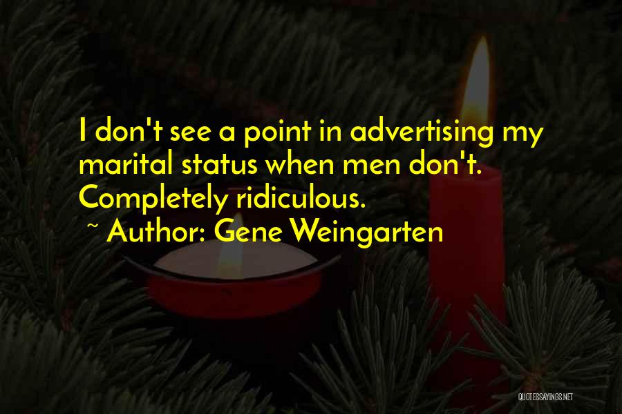 Marital Quotes By Gene Weingarten