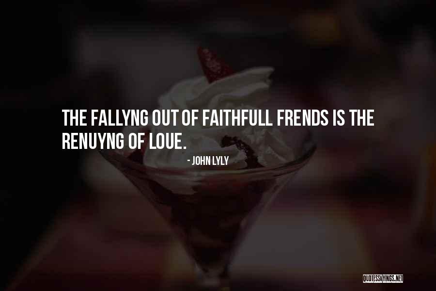 Marital Unfaithfulness Quotes By John Lyly Marital Unfaithfulness Quotes By John Lyly