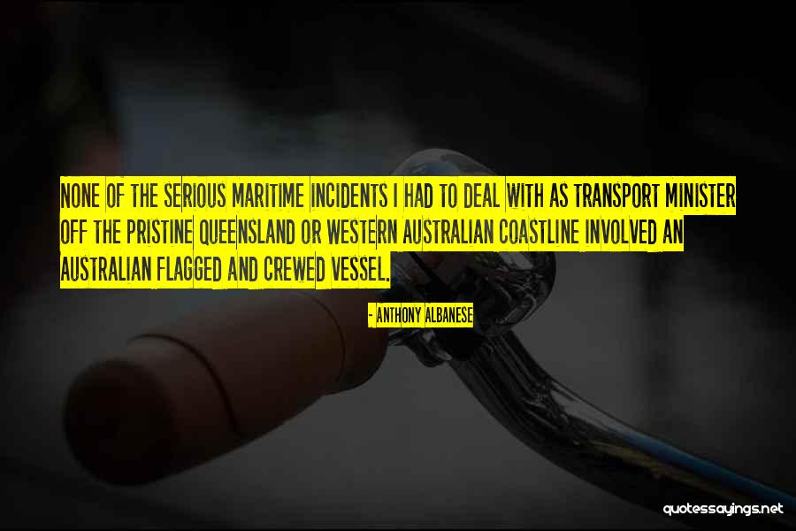Maritime Quotes By Anthony Albanese Maritime Quotes By Anthony Albanese