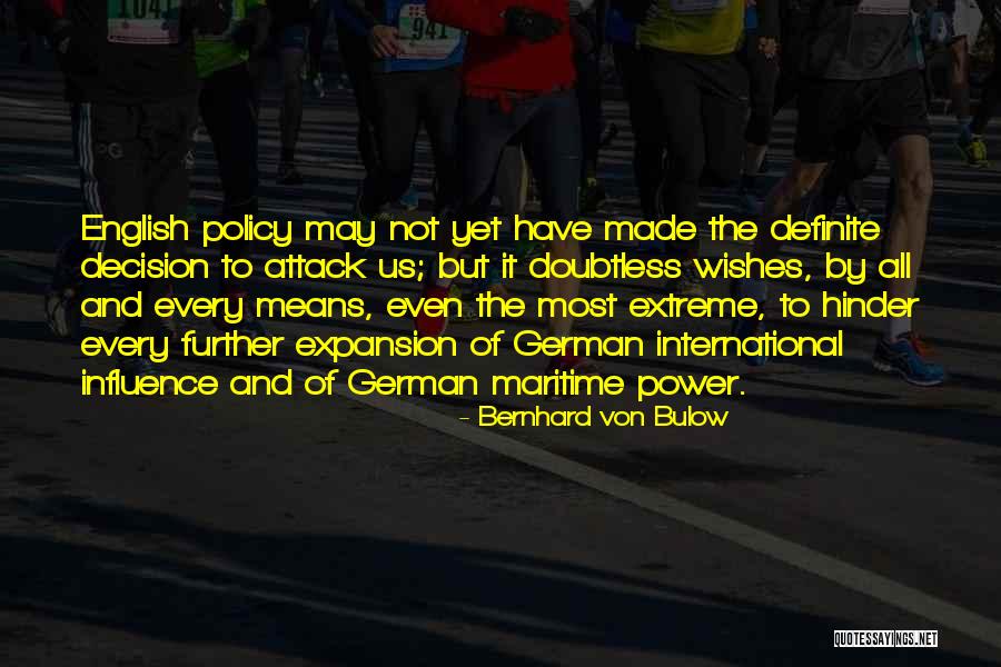 Maritime Quotes By Bernhard Von Bulow Maritime Quotes By Bernhard Von Bulow