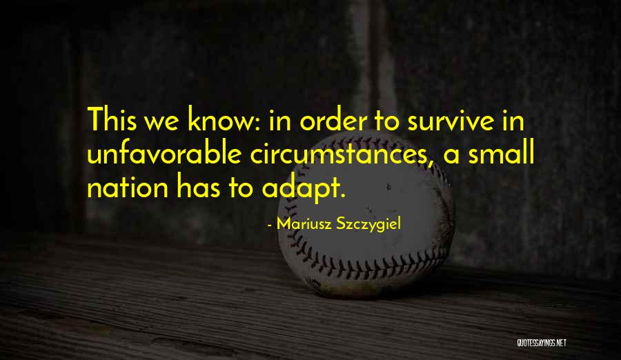 Mariusz Szczygiel Quotes 600571