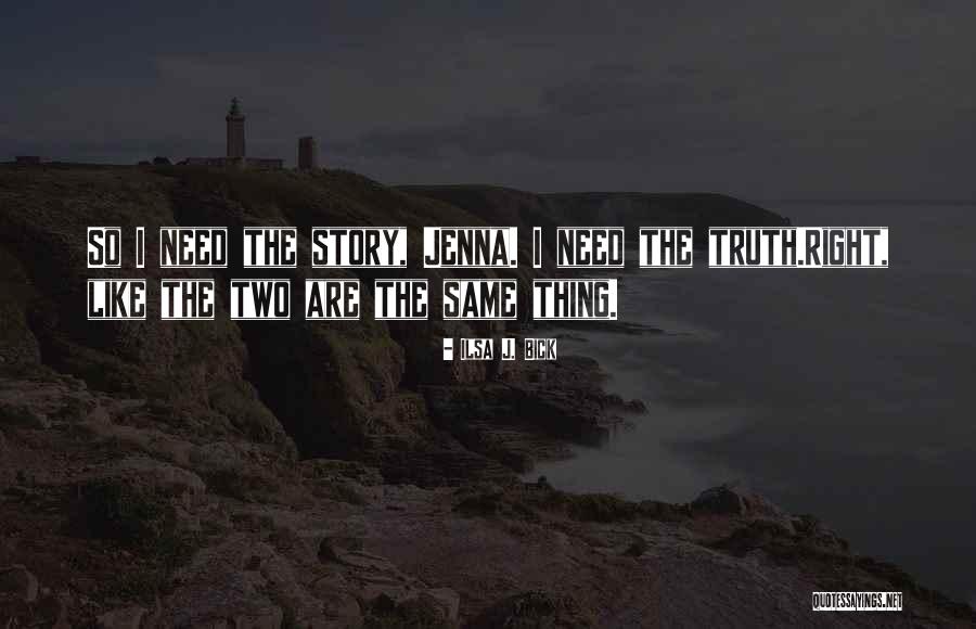 Mariwinsorutube Quotes By Ilsa J. Bick Mariwinsorutube Quotes By Ilsa J. Bick