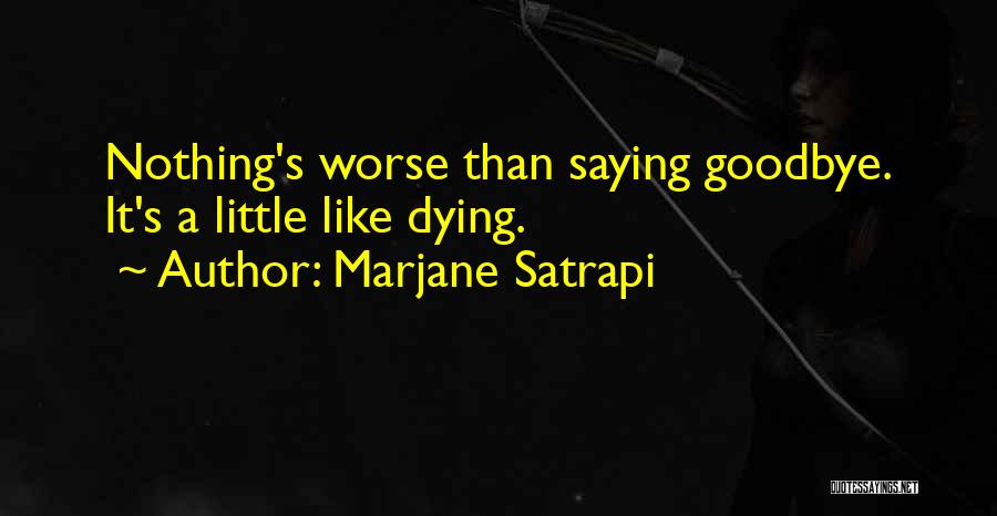 Marjane Quotes By Marjane Satrapi