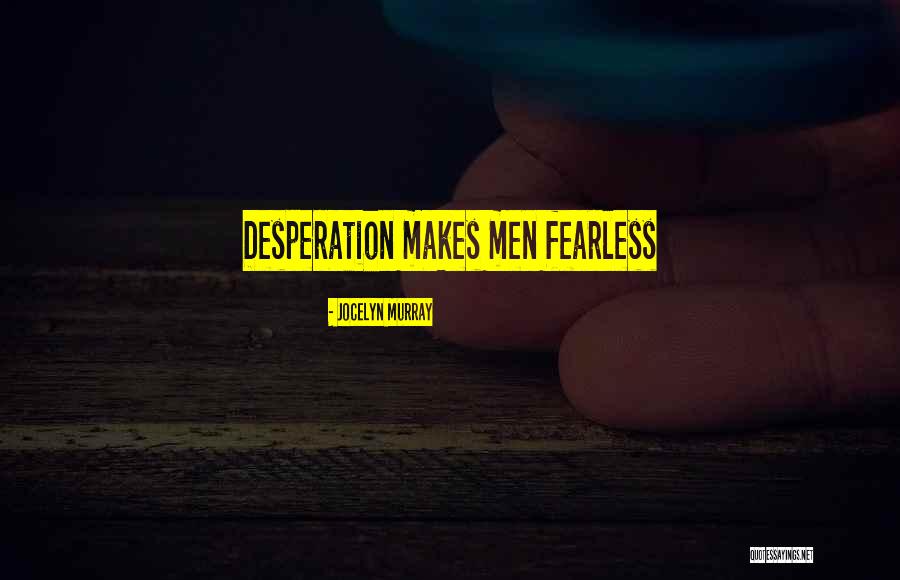 Marjaneh Ravai Quotes By Jocelyn Murray