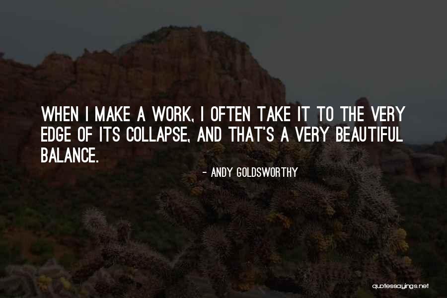 Marjanovich Quotes By Andy Goldsworthy Marjanovich Quotes By Andy Goldsworthy