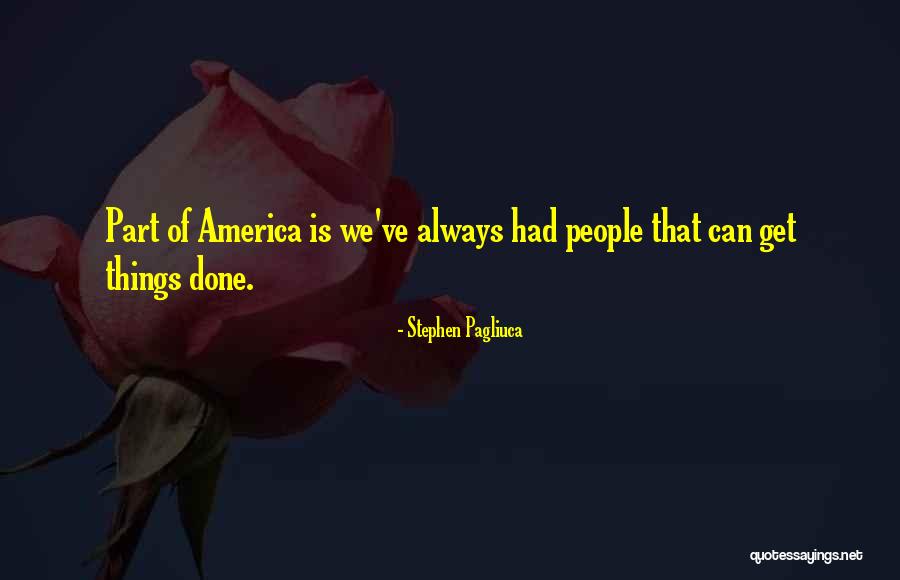 Marjas Je Quotes By Stephen Pagliuca