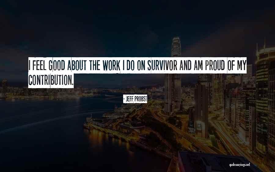 Marjit Singh Quotes By Jeff Probst Marjit Singh Quotes By Jeff Probst