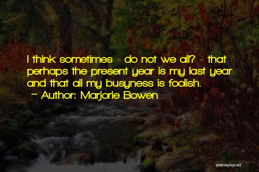 Marjorie Bowen Quotes 1020826