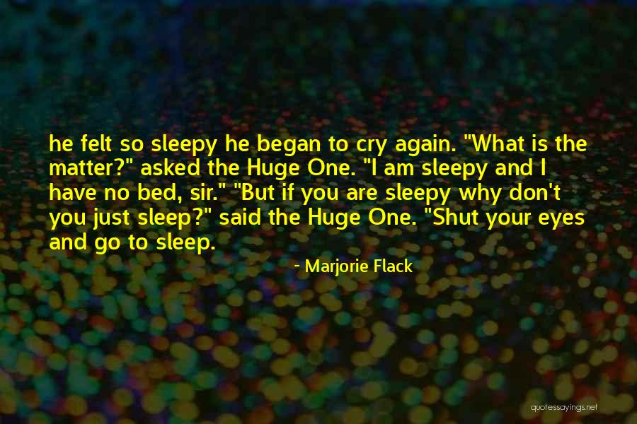 Marjorie Flack Quotes 1127304