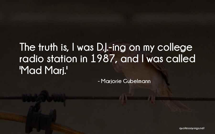 Marjorie Gubelmann Quotes 798089