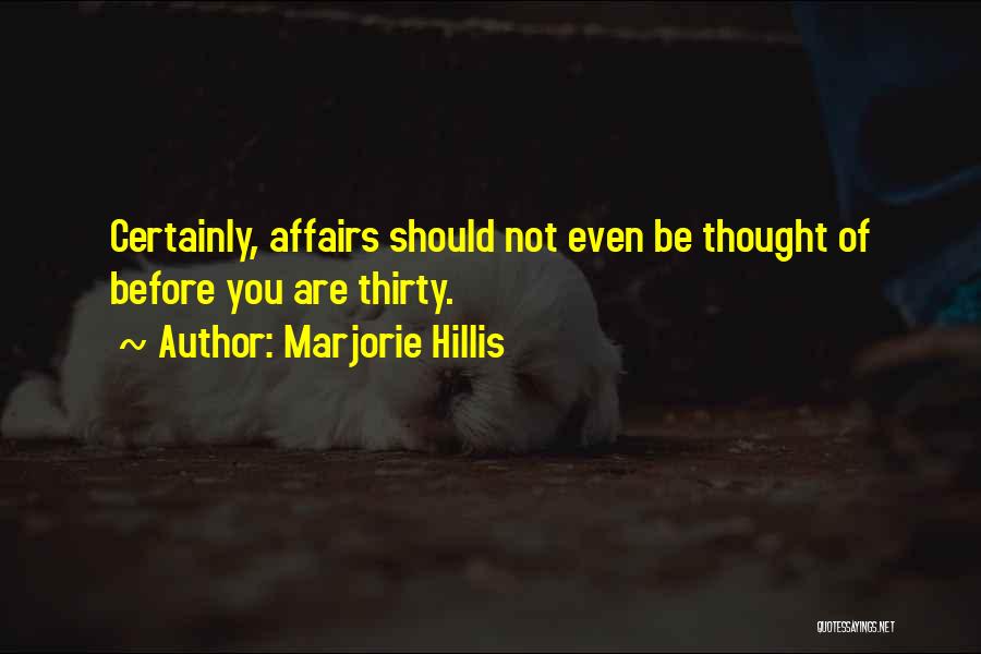 Marjorie Hillis Quotes 1609802