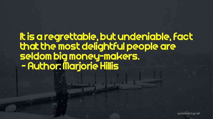 Marjorie Hillis Quotes 2258846