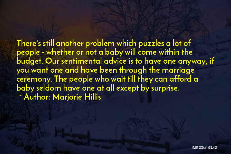 Marjorie Hillis Quotes 350328