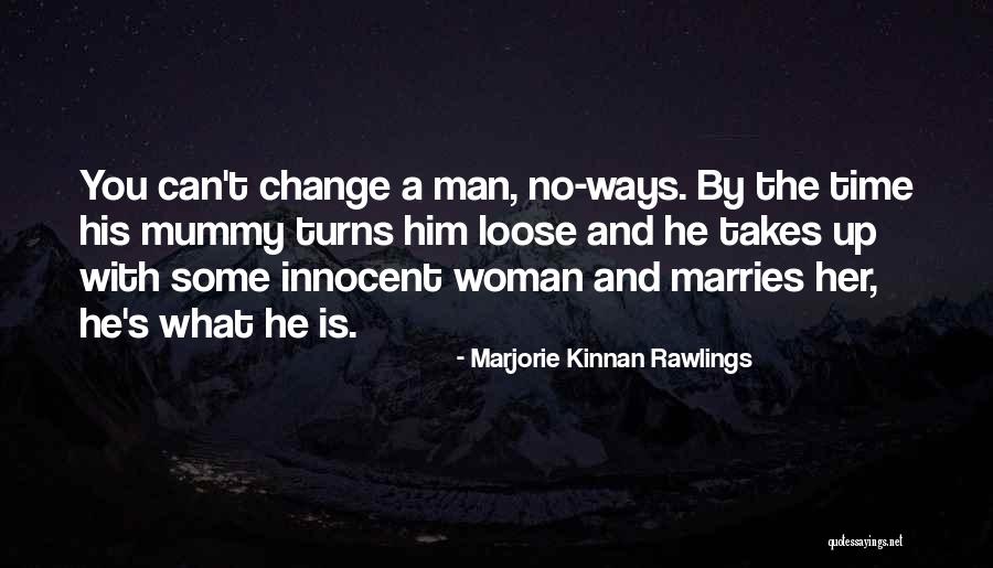 Marjorie Kinnan Rawlings Quotes 1698000