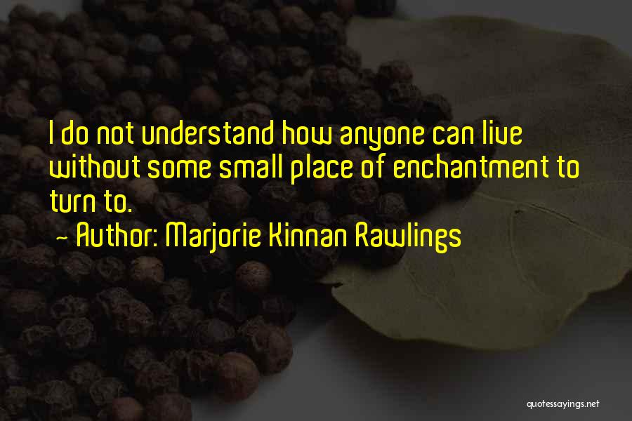 Marjorie Kinnan Rawlings Quotes 2084623