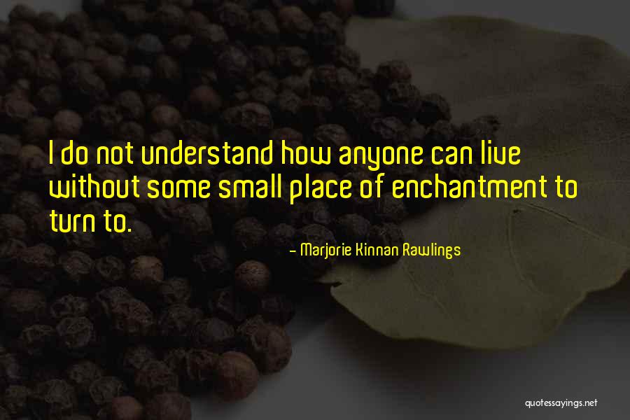 Marjorie Kinnan Rawlings Quotes 2084623