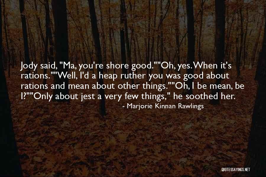 Marjorie Kinnan Rawlings Quotes 478660