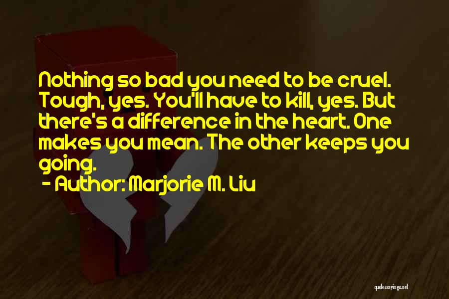 Marjorie M. Liu Quotes 1475213