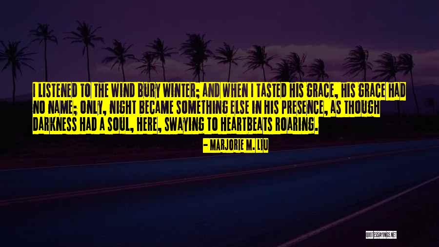 Marjorie M. Liu Quotes 345401 Marjorie M. Liu Quotes 345401