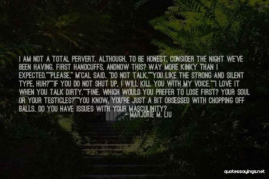 Marjorie M. Liu Quotes 353456 Marjorie M. Liu Quotes 353456
