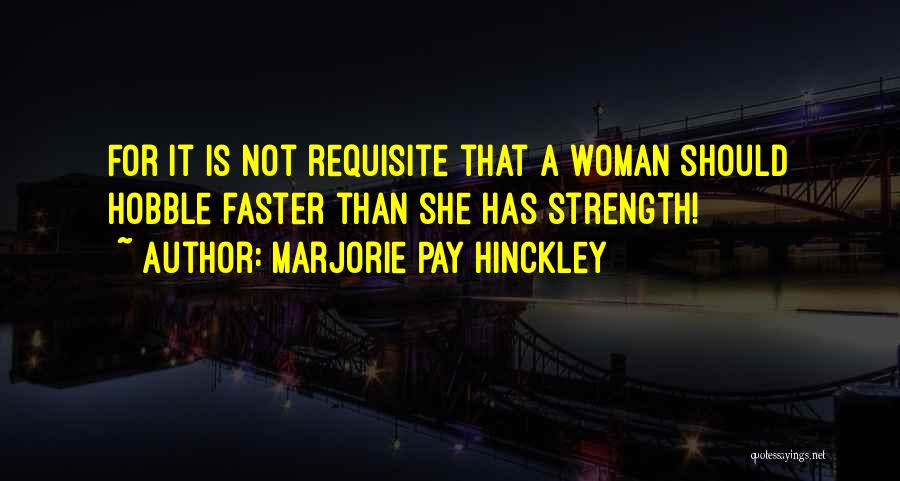 Marjorie Pay Hinckley Quotes 189238