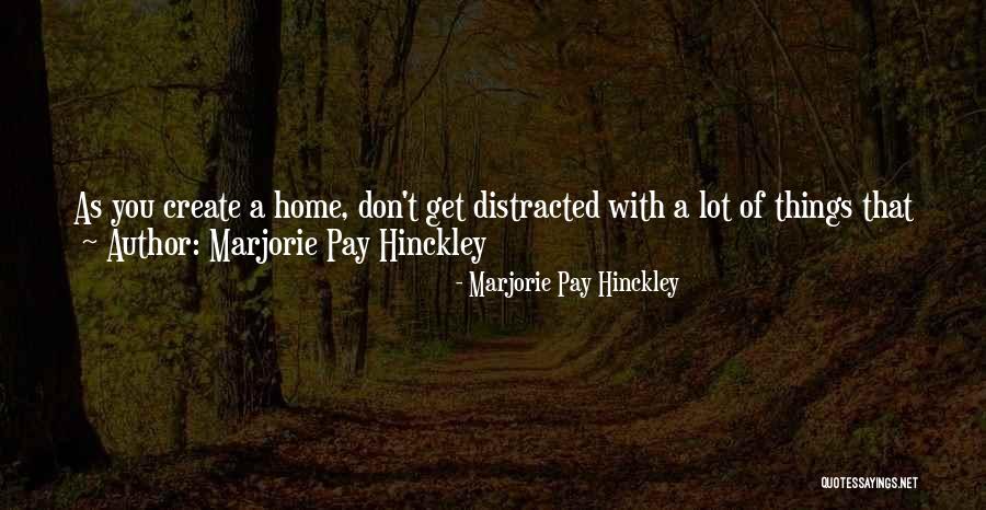 Marjorie Pay Hinckley Quotes 715211