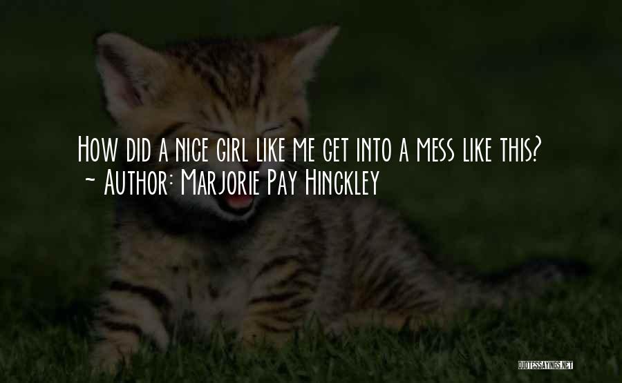 Marjorie Pay Hinckley Quotes 819539