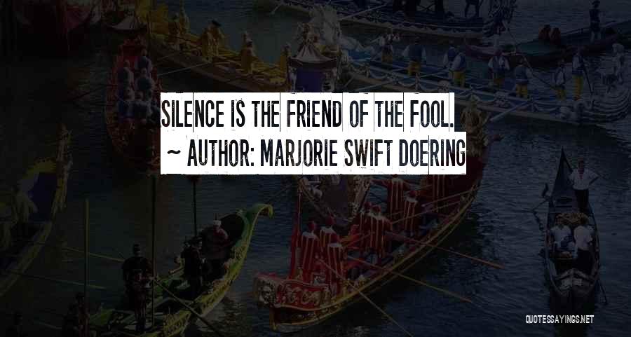 Marjorie Swift Doering Quotes 1693463