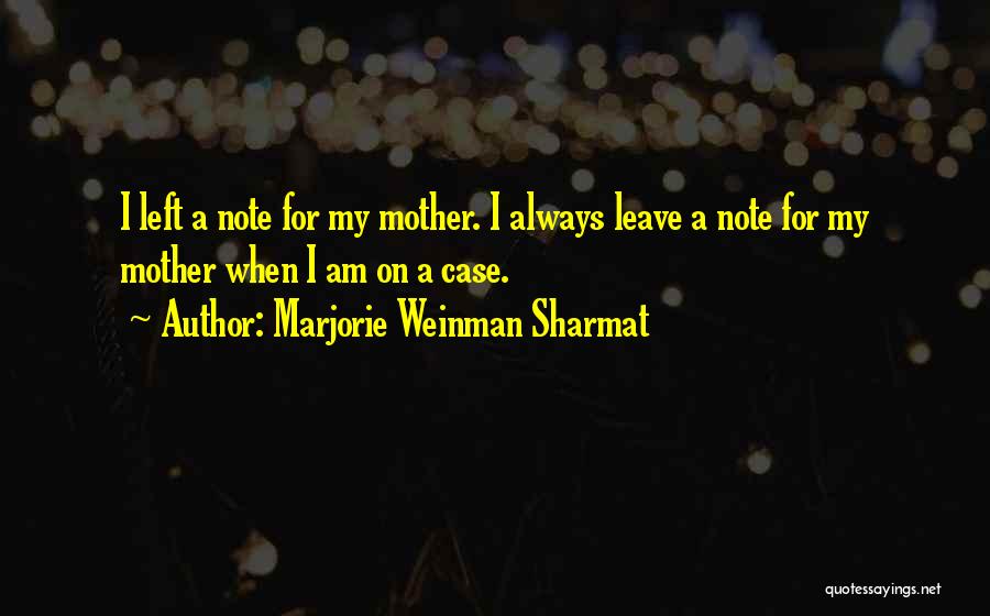 Marjorie Weinman Sharmat Quotes 1420720