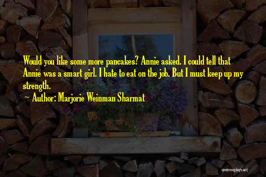 Marjorie Weinman Sharmat Quotes 91456