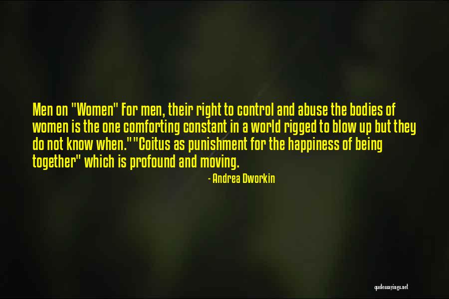 Marjune Management Quotes By Andrea Dworkin Marjune Management Quotes By Andrea Dworkin
