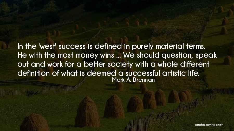 Mark A. Brennan Quotes 214294