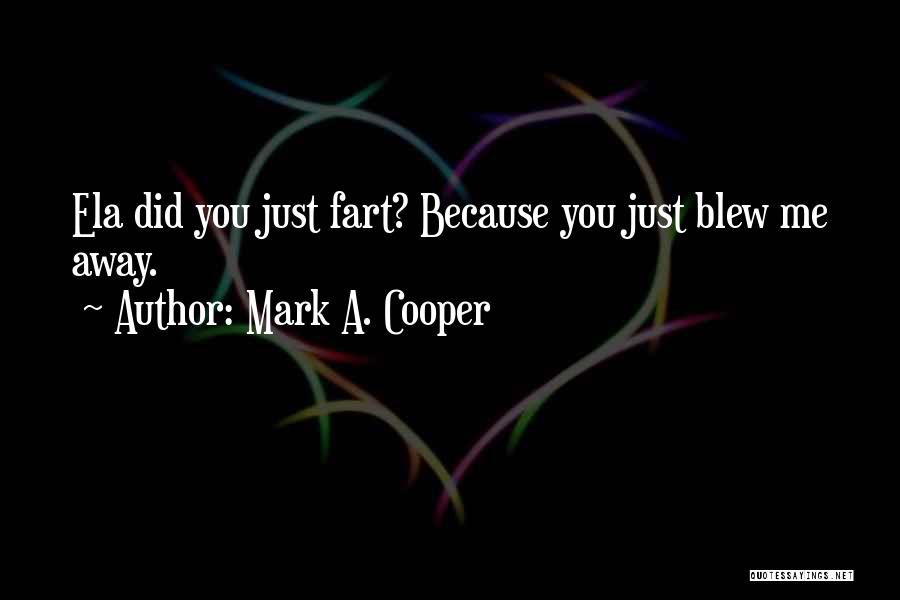 Mark A. Cooper Quotes 1081493