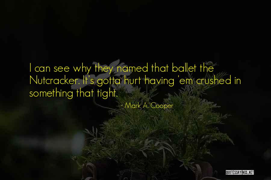 Mark A. Cooper Quotes 1634796