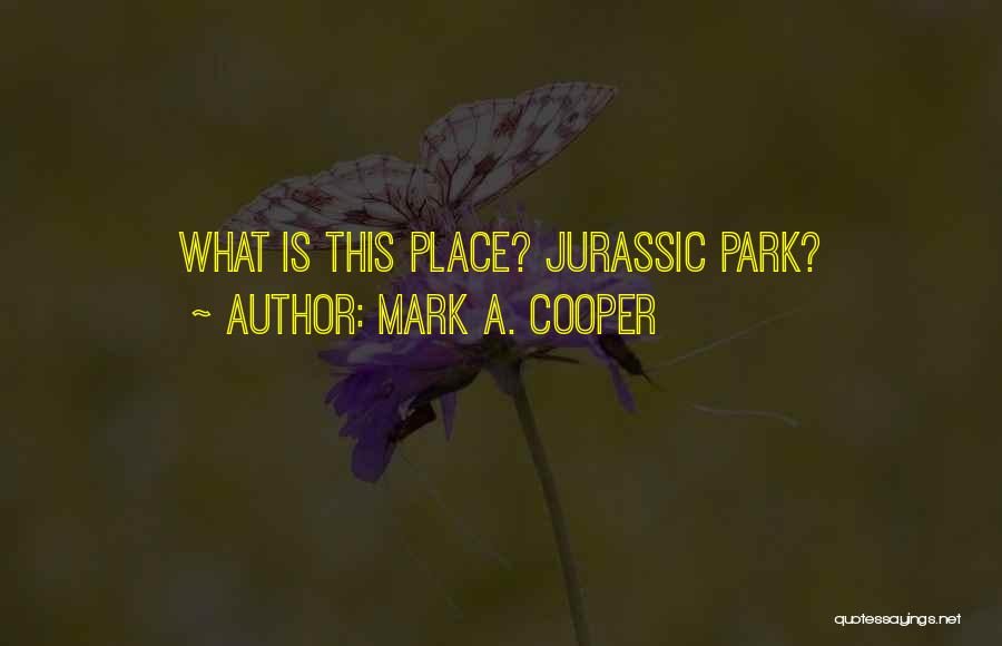 Mark A. Cooper Quotes 240732