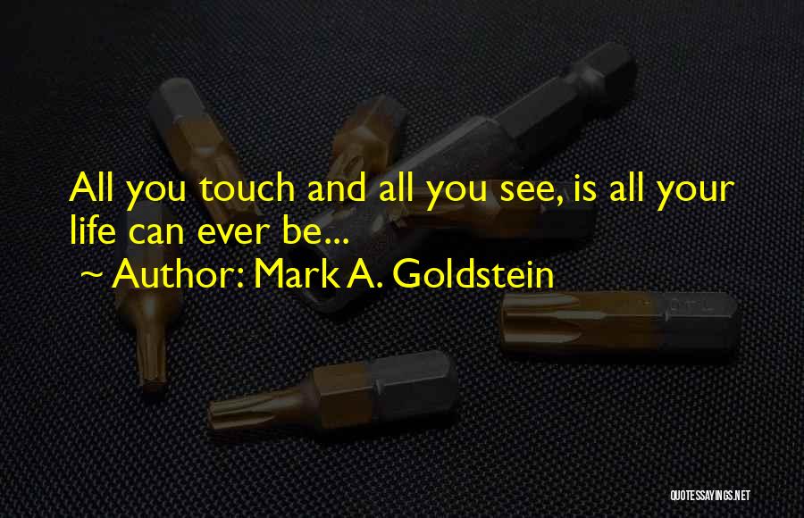Mark A. Goldstein Quotes 952396