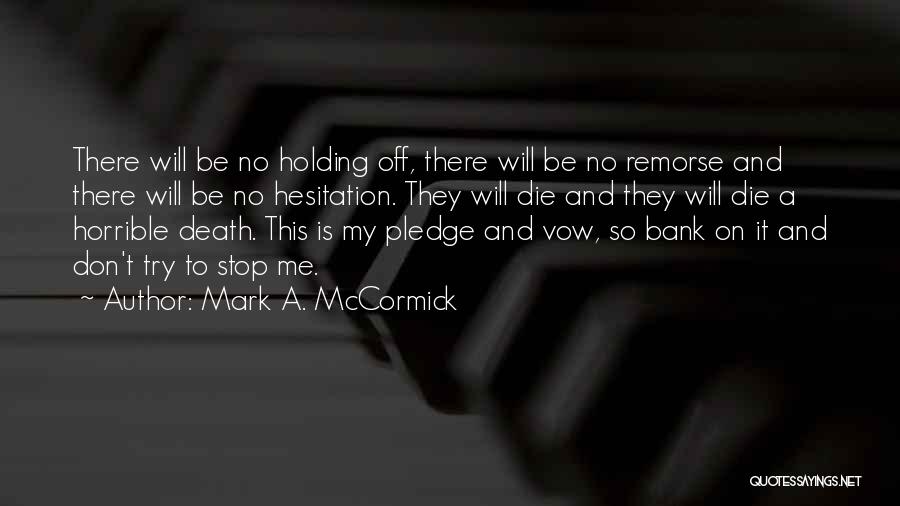 Mark A. McCormick Quotes 1905961